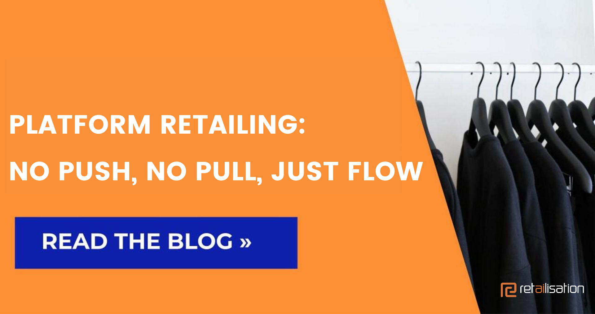 Platform Retailing:  No Push, No Pull, Just Flow
